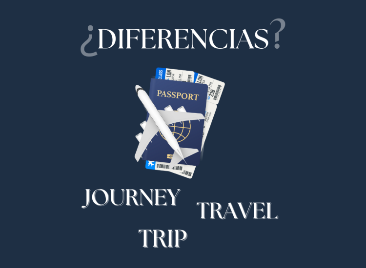 Diferencias entre trip, travel y journey
