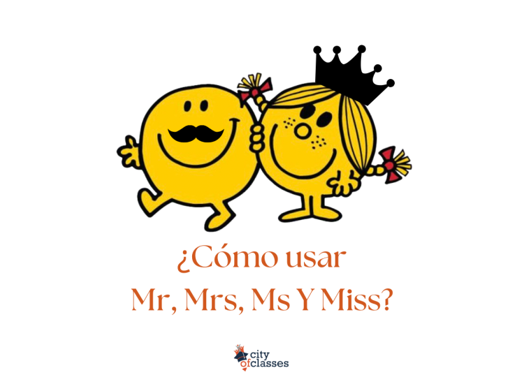 ¿Cómo usar Mr, Mrs, Ms y Miss correctamente en inglés?