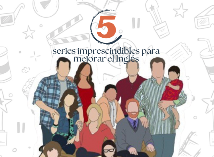 ¡5 Series Imprescindibles para Mejorar tus Habilidades en Inglés!